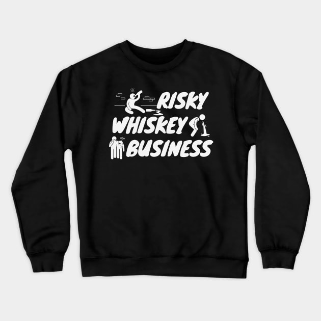 Risky Whiskey Business St Patrick's Day Crewneck Sweatshirt by FTF DESIGNS